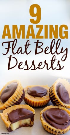 chocolate covered desserts with text overlay reading 9 amazing flat belly desserts