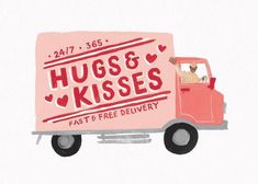 a pink truck with the words hugs and kisses on it