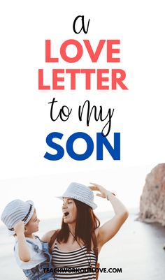 two women in hats with the words, a love letter to my son