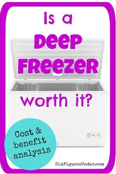 a freezer with the words is a deep freezer worth it? and an image of