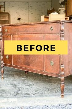 an old dresser with the words before painted on it