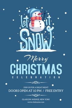 the let it snow merry christmas celebration flyer is shown with an image of a snowman