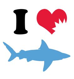 i love sharks and shark silhouettes on a white background