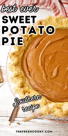 a sweet potato pie on a wire rack with the words, best ever sweet potato pie