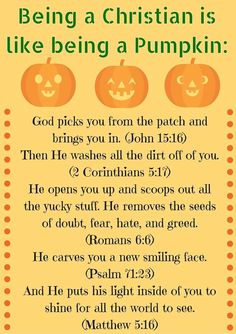 a poem with pumpkins on it that says, being a christian is like being a pumpkin