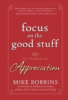 the book focus on the good stuff appreciation