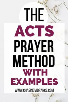 the acts prayer method with examples on it and text overlay that reads, the acts prayer method with examples