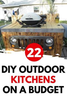 an outdoor kitchen on a budget with the title 22 diy outdoor kitchens on a budget