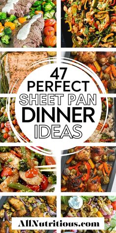 four different pictures with the words perfect sheet pan dinner ideas on them and images of various foods