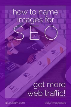 a tablet with the text how to name images for seo get more web traffic