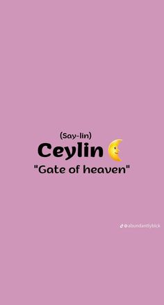 the words say i'm ceylin gate of heaven on a pink background