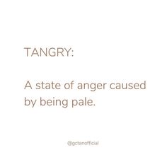 Natural Self Tan Mousse on Instagram: “Who else gets Tangry 🙈🙋🏽‍♀️ Lucky we can help with symptoms of Tanger 😂⁣ ⁣ ⁣ ⁣ ⁣ ⁣ #funny #quote #quoteoftheday #tangry #tanger #tanned…” Spray Tan Funny Humor, Indoor Tanning Quotes, Tanning Quotes Salons, Funny Spray Tan Quotes, Tanning Salon Social Media Posts, Spray Tan Memes