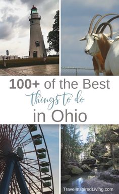 the top things to do in ohio with text overlay that reads, 100 + of the best things to do in ohio