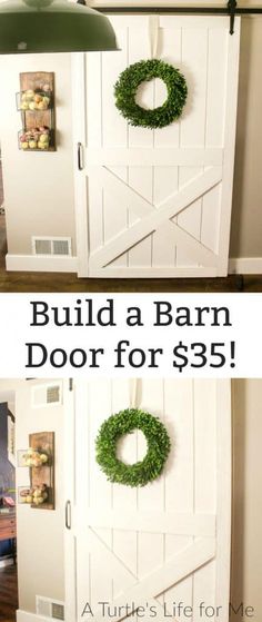 two pictures with the words build a barn door for $ 35 and an image of a green wreath