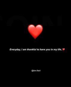 a red heart on a black background with the words, everyone i am grateful to have you in my life