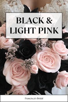 black and light pink bridal bouquet with text overlay that reads, black and light pink