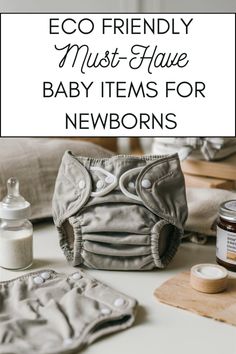 the eco friendly must have baby items for newborns