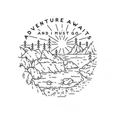 the adventure await logo in black and white with mountains, trees, and water on it