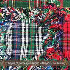 a pile of multicolored fabric with text over it that reads example of homespuin fabric with rag - style sewing