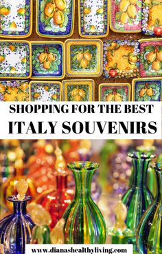 colorful glass vases with the words shopping for the best italy souvenirs