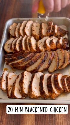 sliced chicken in a pan on a wooden table with the words, 20 min blackened chicken