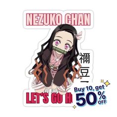 a sticker with the words nezuko chan on it and an image of a woman