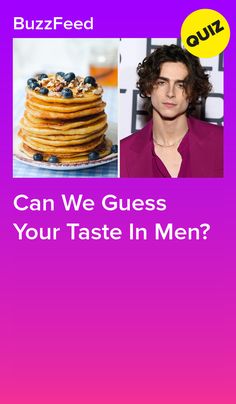 a poster with the words can we guess your taste in men? and an image of a