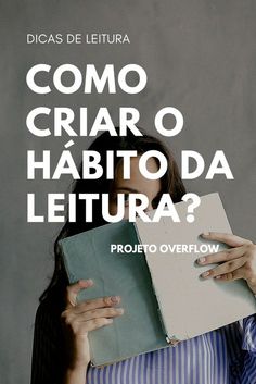 a woman holding a book with the words como criar o habitto da lettura?