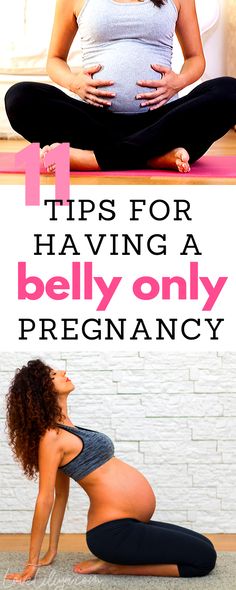 a pregnant woman doing yoga poses with the words tips for having a belly only pregnancy