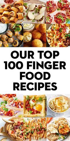 the cover of our top 100 finger food recipes, with images of different types of finger foods