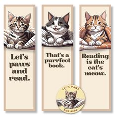 three bookmarks with cats laying on top of each other and the words let's paws