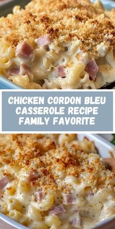 chicken cordon bleu casserole recipe is shown in two different dishes