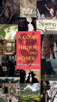 a collage of photos with the words'a court of thorns and roses '