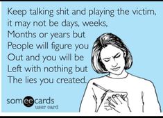 Lies Told About Me, People Making Up Lies About You, People Make Up Lies About You, Your Lies Will Catch Up To You, People Telling Lies About You Quotes, Lies Will Catch Up Quotes, When You Destroy Someones Life With Lies, Blame Quotes, Insulting Quotes