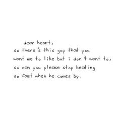 a handwritten poem that reads dear heart, so there's this guy that you want to like but i don't