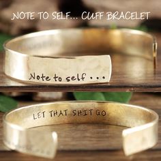 Note to Self Cuff Bracelet, Let that Shit Go, Custom Gift, Inspirational Cuff, Motivational Jewelry, Gift for Her, Unique Gift for Women by AnnieRehJewelry on Etsy Motivational Jewelry, Unique Gifts For Women, Note To Self, Gift For Women, Handwriting, Jewelry Gift, Customized Gifts, Cuff Bracelet, Cuff Bracelets