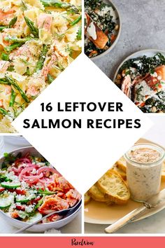 the cover of 16 leftover salmon recipes is shown in four different photos, including bread and salads