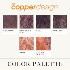 the copper design color palette is shown in several different colors and sizes, including brown, dark