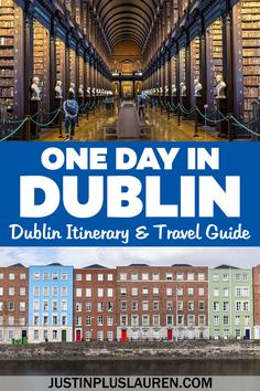 the one day in dublin itinerary and travel guide with text overlaying