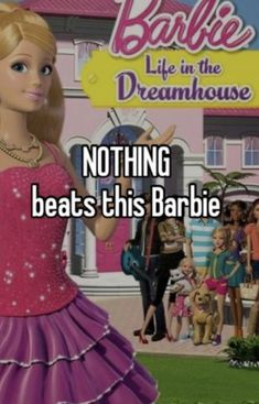 a barbie doll is standing in front of a house with the caption i would've slayed this show so hard