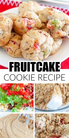 a collage of cookies and desserts with the words fruitcake cookie recipe on top