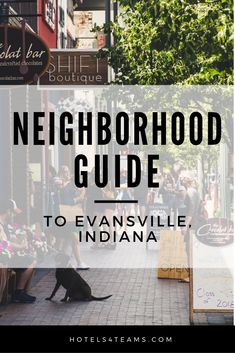 the neighborhood guide to evansville, indiana