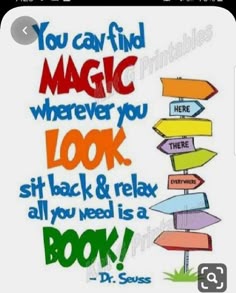 a sign that says you can find magic wherever you look sit back and relax all you need is a book