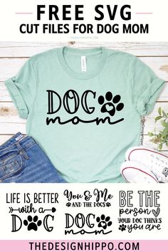 a t - shirt that says, free svg cut files for dog mom