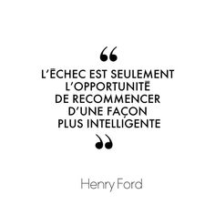 a quote from henry ford that reads, le jefec seulement l'opportunite de recommerer d'une facone connecion plus intelligente