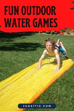 a young boy sliding down a water slide in the grass with text overlay reading fun outdoor water games