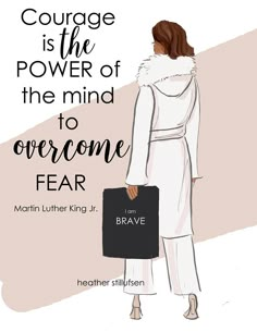 a woman in white is holding a black box with the words courage is the power of the mind to overcome fear