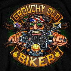 an image of a man on a motorcycle with the words grouchy old biker