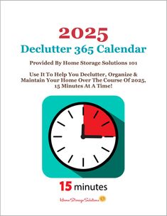 a calendar with a clock on it and the words, declutter 3655 calendar provided by home storage solutions