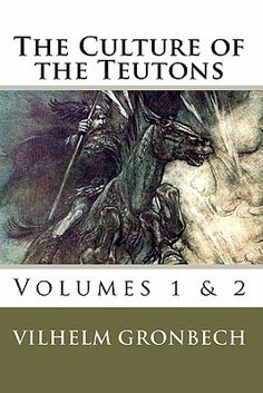 the culture of the teutons volume 1 & 2